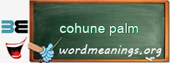 WordMeaning blackboard for cohune palm